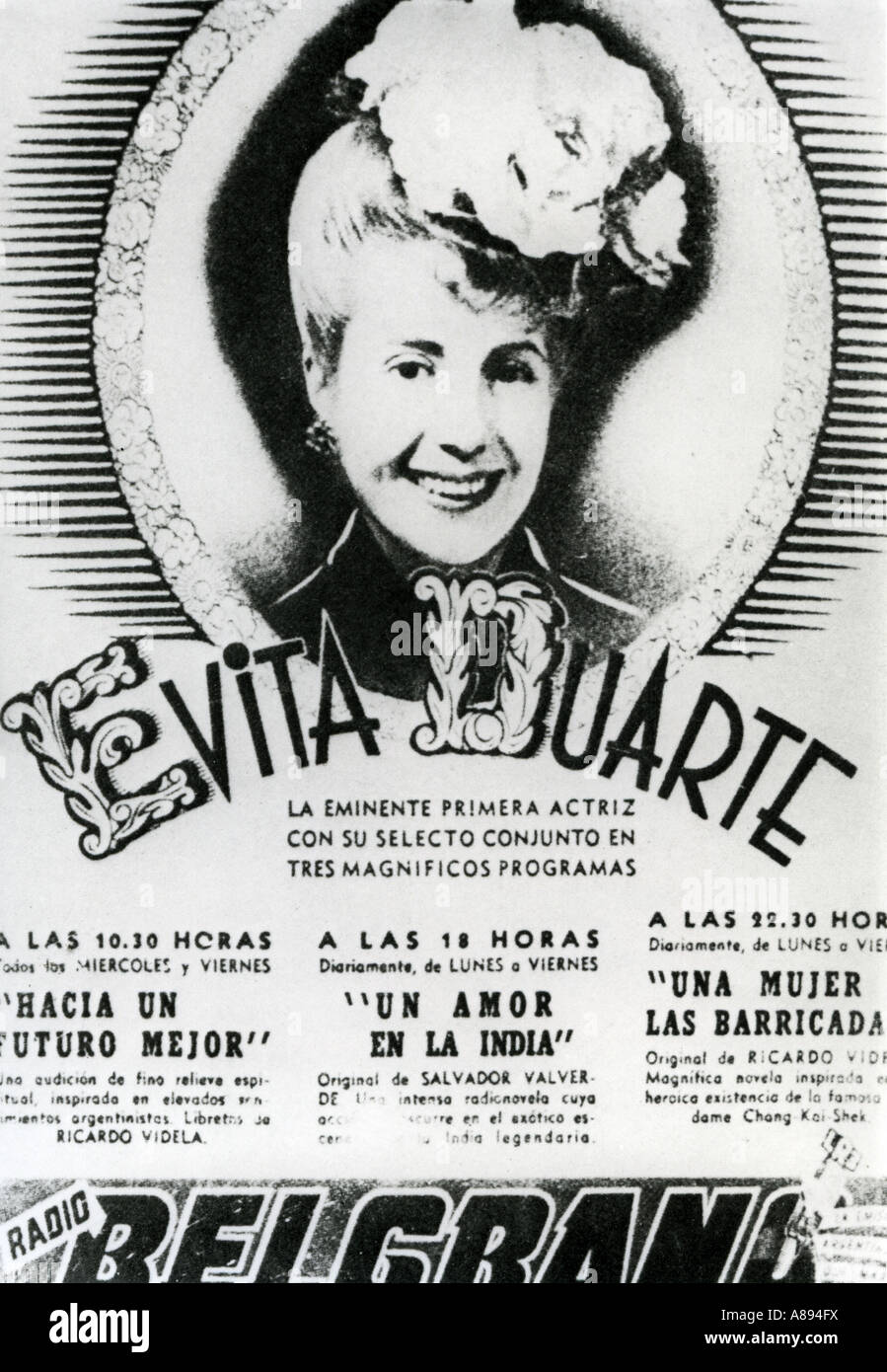 EVA PERON 1919 bis 1952 Frau des argentinischen Präsidenten Juan Perón, Evita Duarte - geboren siehe Beschreibung unten Stockfoto