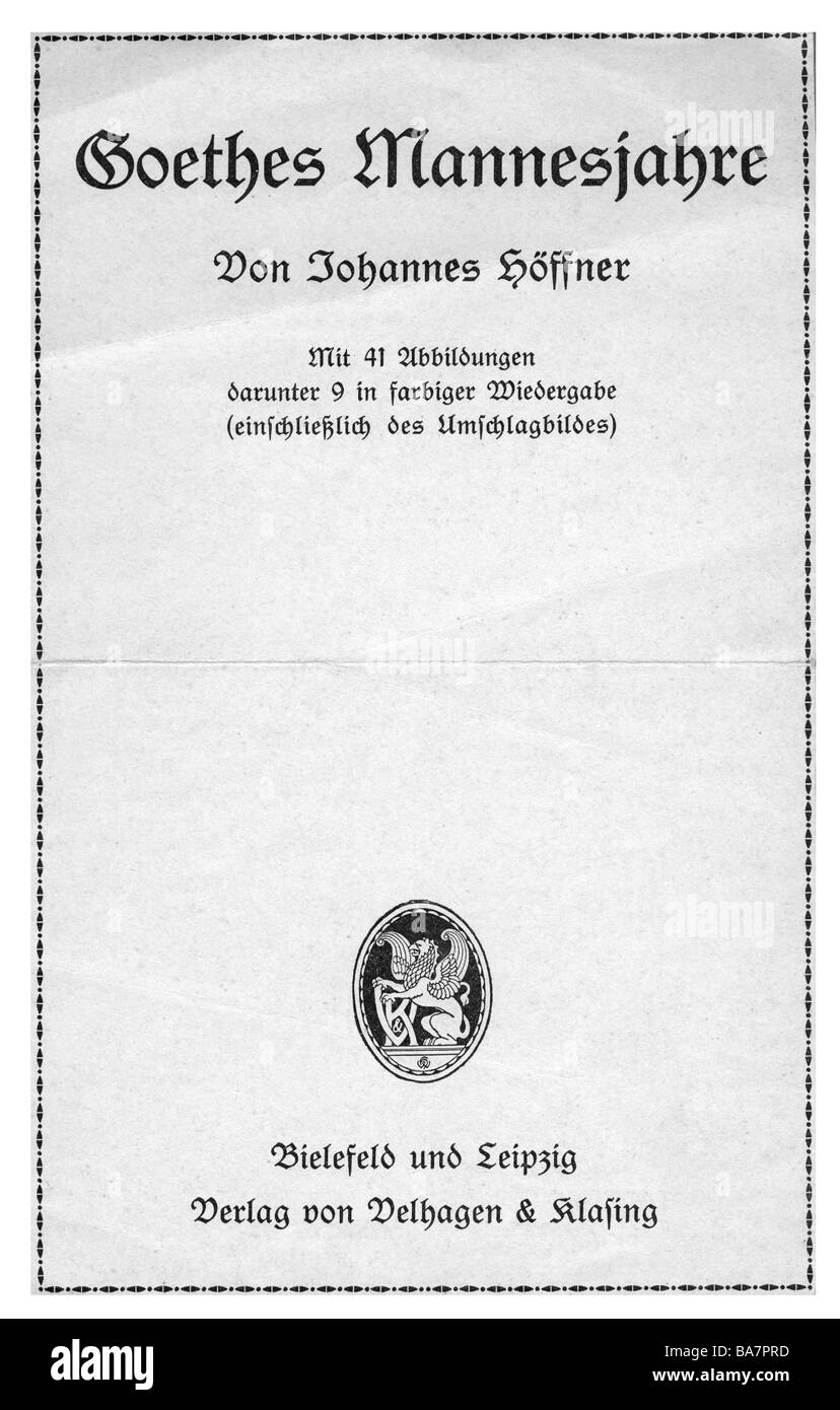 Goethe-Institut, Johann Wolfgang, 28.8.1749 - 22.3.1.2, deutscher Autor/Schriftsteller, Biographie, Goethes Mannesjahre von Johannes Hoeffner, Velhagen und Klasig Verlage, Bielefeld und Leipzig, ca. 1910, Titel, Stockfoto