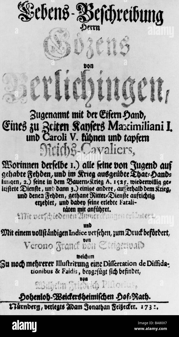 Berlichingen, Götz von, ca. 1480 - 23.7.1562, deutscher Ritter, Cover, Edition Nürnberg 1732, Jonathan Feissecker publizishinghouse, Stockfoto
