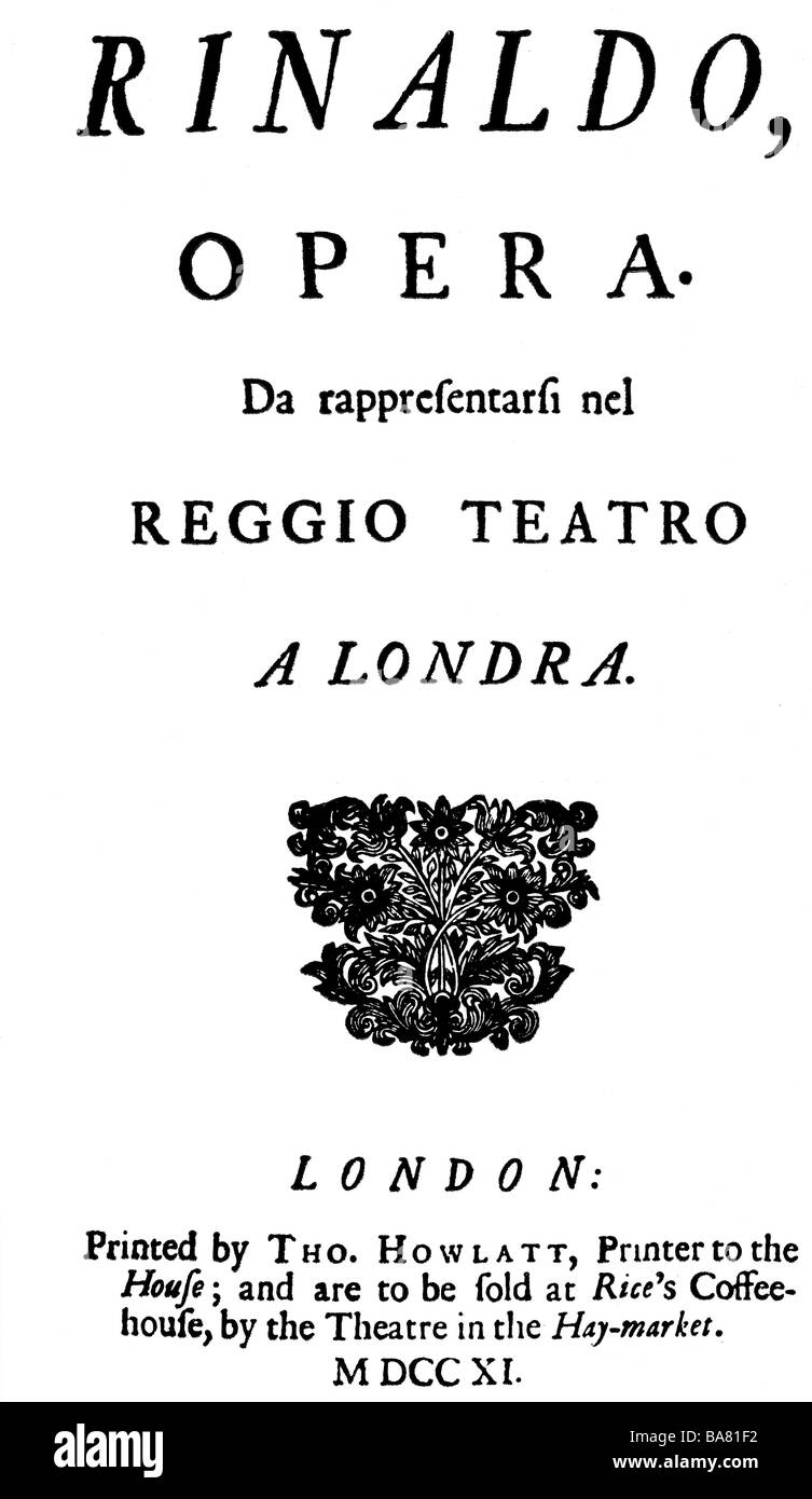 Händel, George Frederic, 23.2.1685 - 14.4.1759, deutscher Komponist, Werke, Oper "Rinaldo" (1711), Performace, Queens Theatre, London, Premiere, 24.2.1711, Drehbuch, Titel, Stockfoto