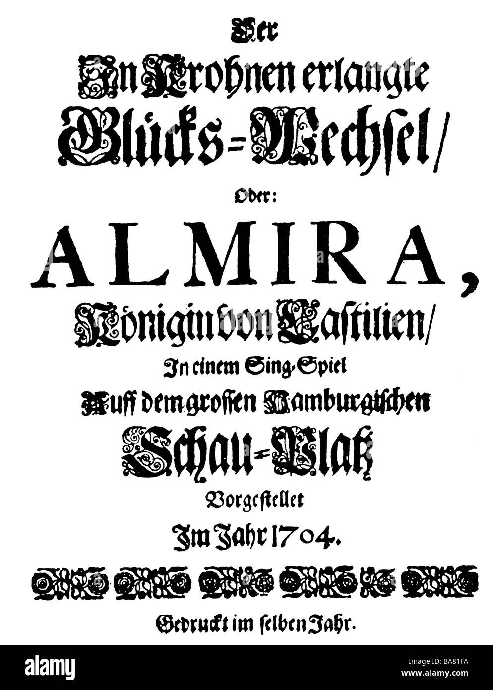 Händel, George Frederic, 23.2.1685 - 14.4.1759, deutscher Komponist, Werke, Oper "Almira", Drehbuch, Titel, Hamburg, 1704, Stockfoto