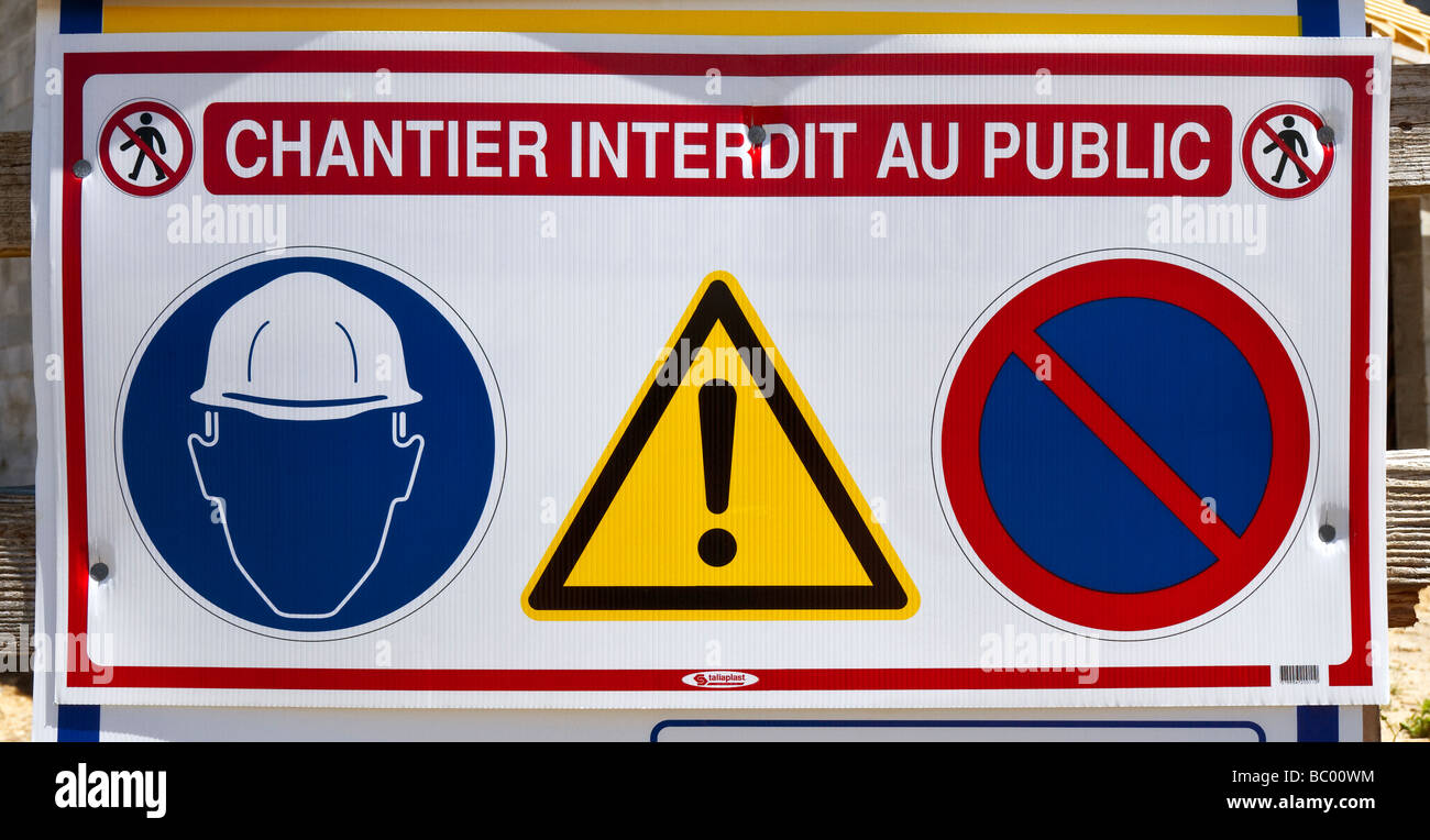 Den Zugang der Öffentlichkeit verboten Warnhinweis auf französischen Gehäuse Baustelle - Indre-et-Loire, Frankreich. Stockfoto