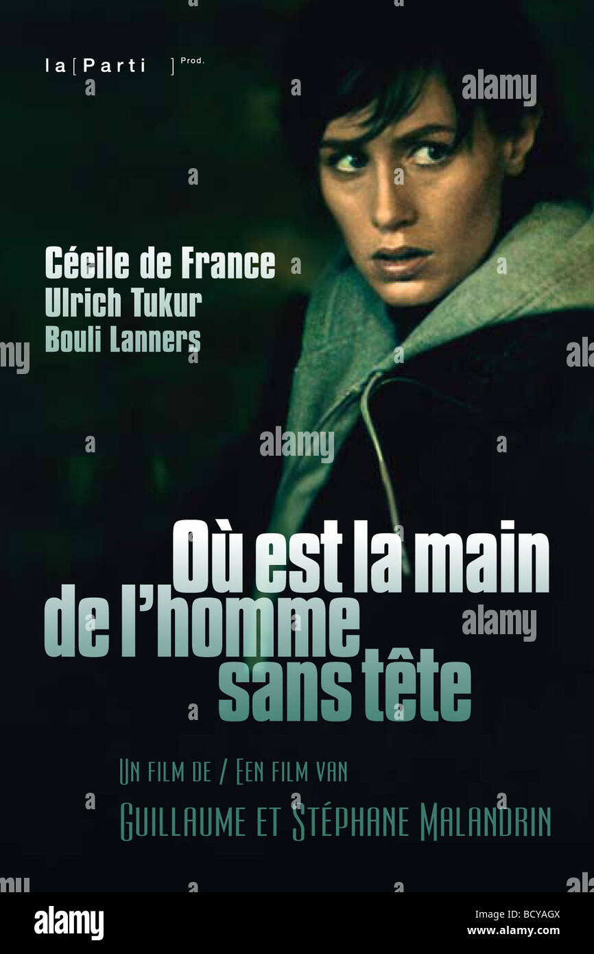 Ou est la main de l Homme sans Tete Jahr: 2009 Direktor: Guillaume Malandrin, Stéphane Malandrin Cécile de France Filmplakat Stockfoto