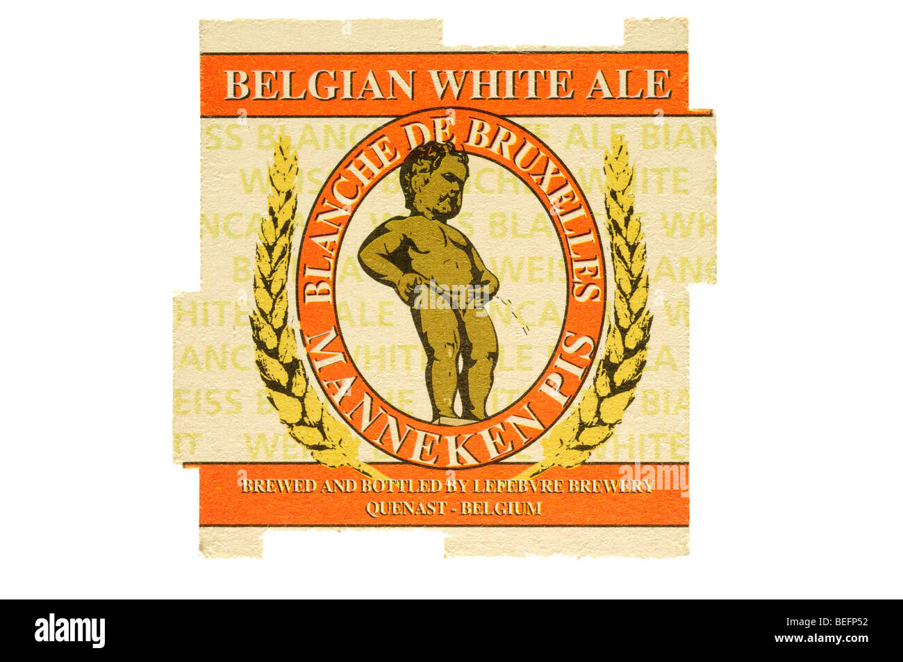 belgische weiße Ale Blanche de Bruxelles Manneken Pis gebraut und Flasche  von Lefebvre Brauerei Quenast Belgien Stockfotografie - Alamy
