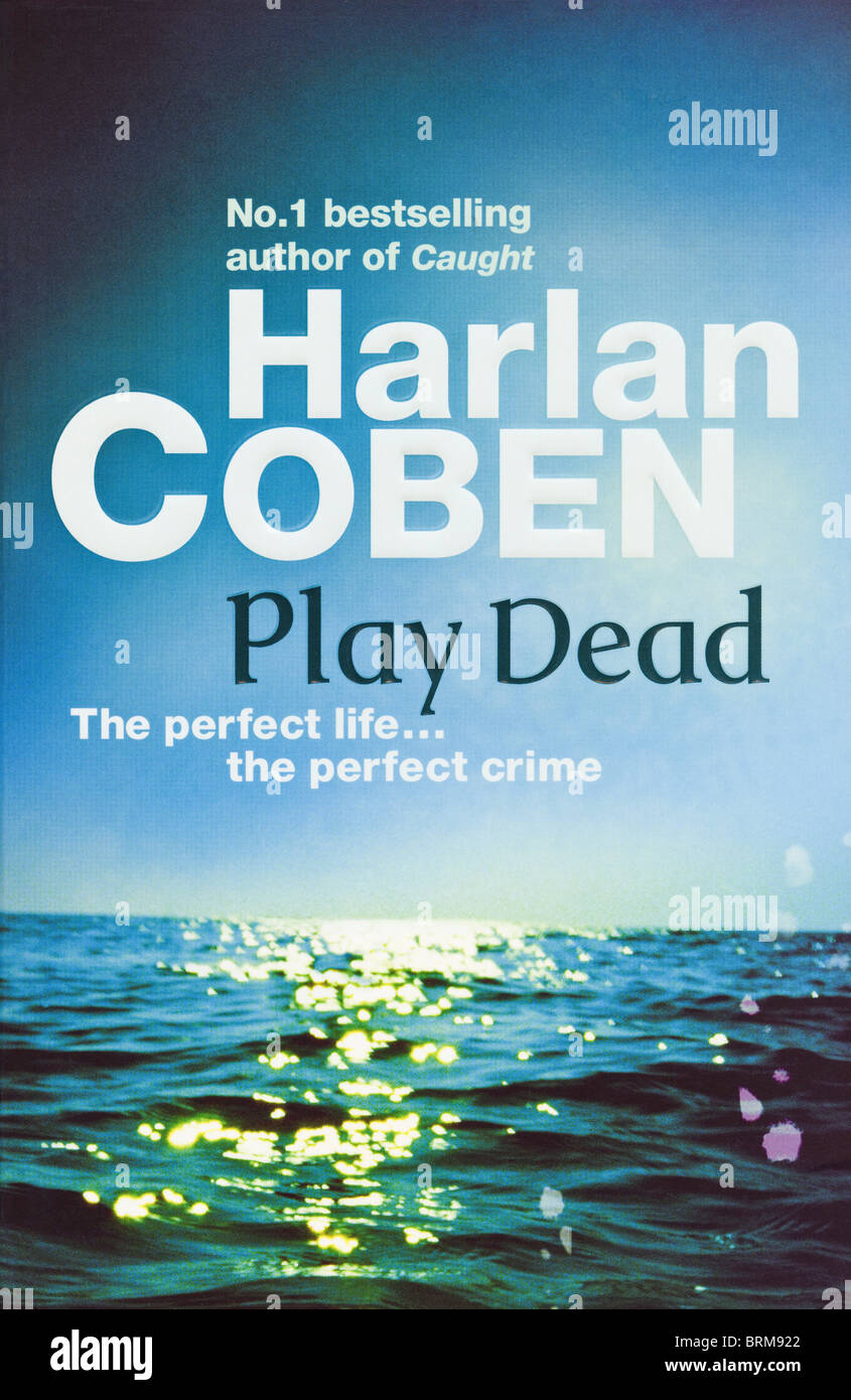 Buchcover PLAY DEAD von Harlan Coben veröffentlicht 2010 von Orion Publishing Group Stockfoto