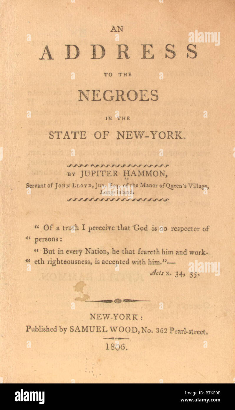 EINE Adresse zu THE NEGROS IN THE STATE OF NEW YORK, ein 1786-Rede von Jupiter Hammon (1711 – 1806), zum Ausdruck gebracht, dass Sklaverei falsch war aber vorsichtig respektvoll Verhalten des Sklaven in Richtung Meister empfohlen und in Sklaverei drängt, spirituelle Freiheit durch das Christentum zu suchen. Hammon, war ein Leben lang Sklave auf Long Island, New York der erste veröffentlichte schwarze Schriftsteller in Amerika. Stockfoto