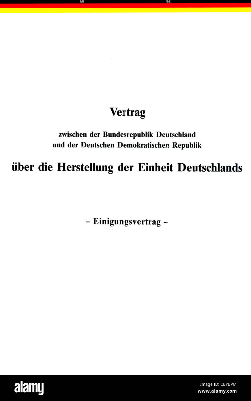 Einigungsvertrag zwischen der Bundesrepublik Deutschland und der Deutschen Demokratischen Republik. Stockfoto