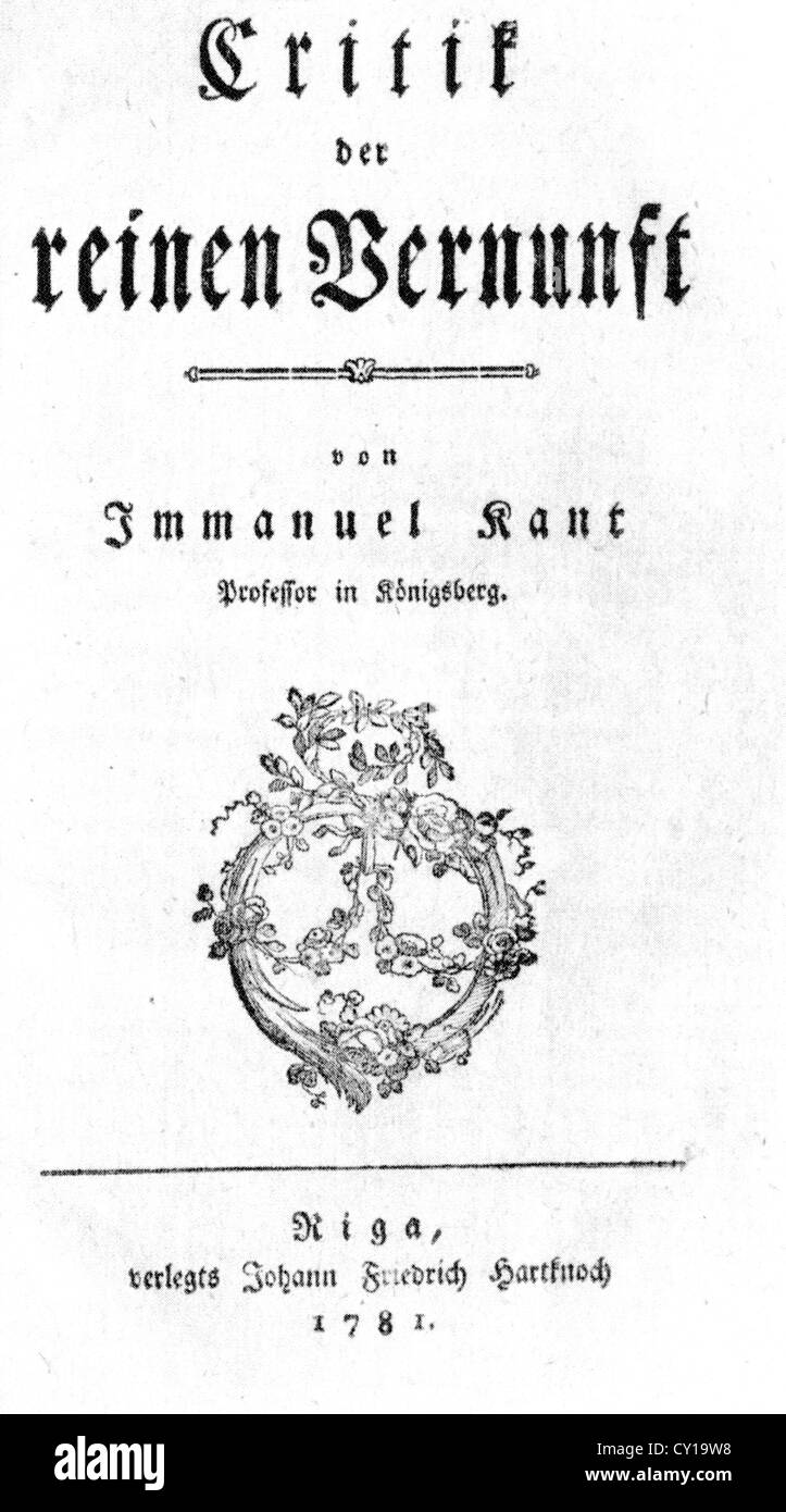 Deutsche Philosoph IMMANUEL KANT (1724-1804). Titelblatt der Erstausgabe von seiner Kritik der reinen Vernunft veröffentlichte im Jahre 1781 Stockfoto