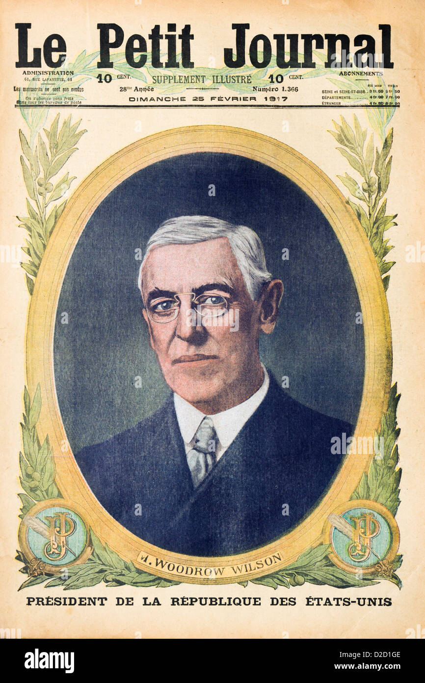 Le Petit Journal illustrierte Beilage (25.02.17): Front Cover zeigt uns Präsident Thomas Woodrow Wilson (1856-1924) Stockfoto