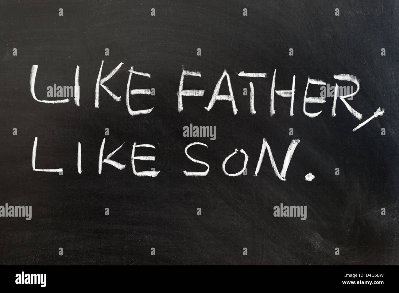 Aussage des "Like Father, like Son" an die Tafel geschrieben Stockfoto