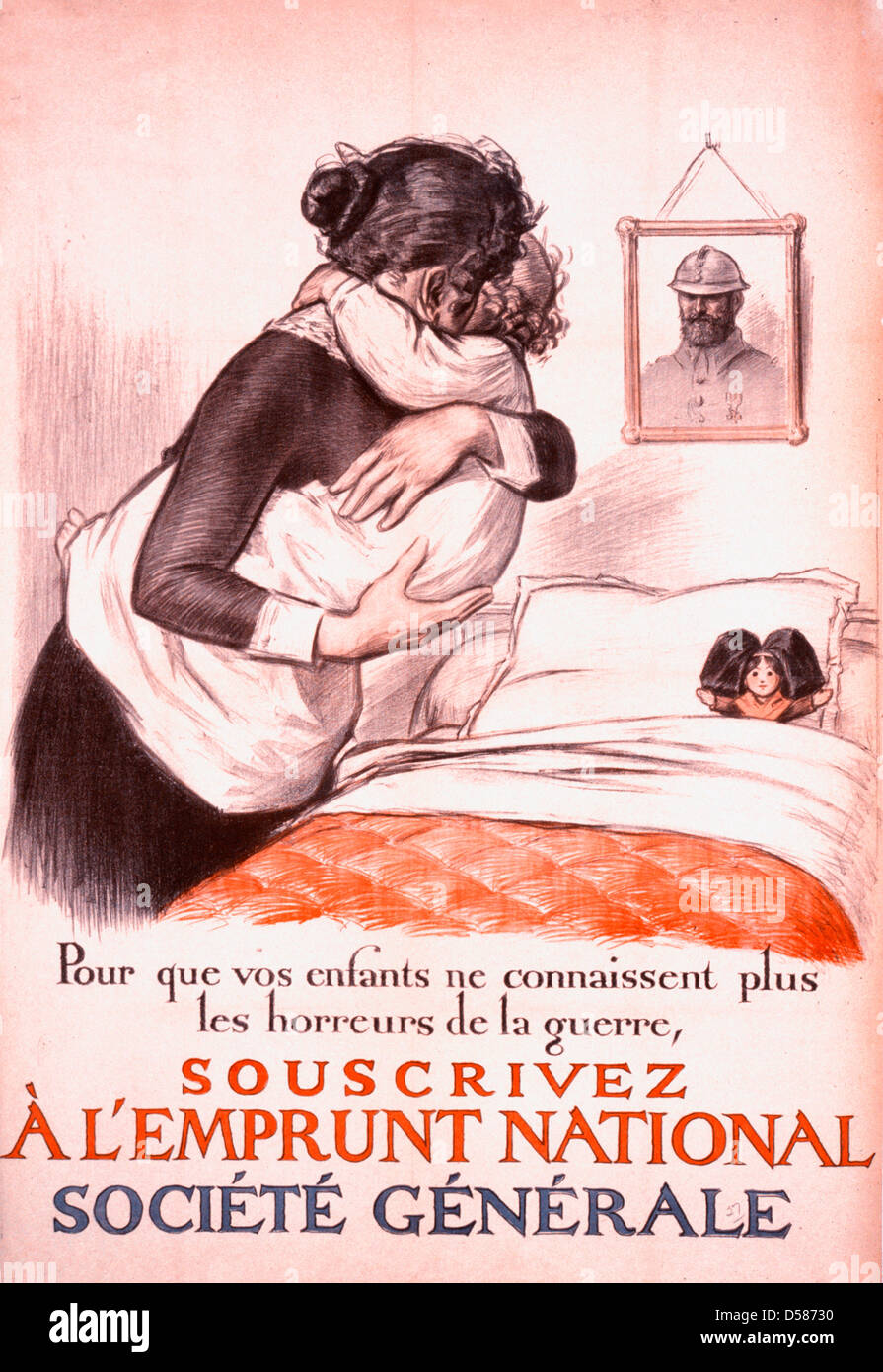 Pour Que Vos Enfants Ne Connaissent plus Les Horreurs De La Guerre, Souscrivez Á l'Emprunt National. Société Générale - eine Mutter ihr Kind kuscheln, bevor man sie ins Bett, ca. 1917 Stockfoto