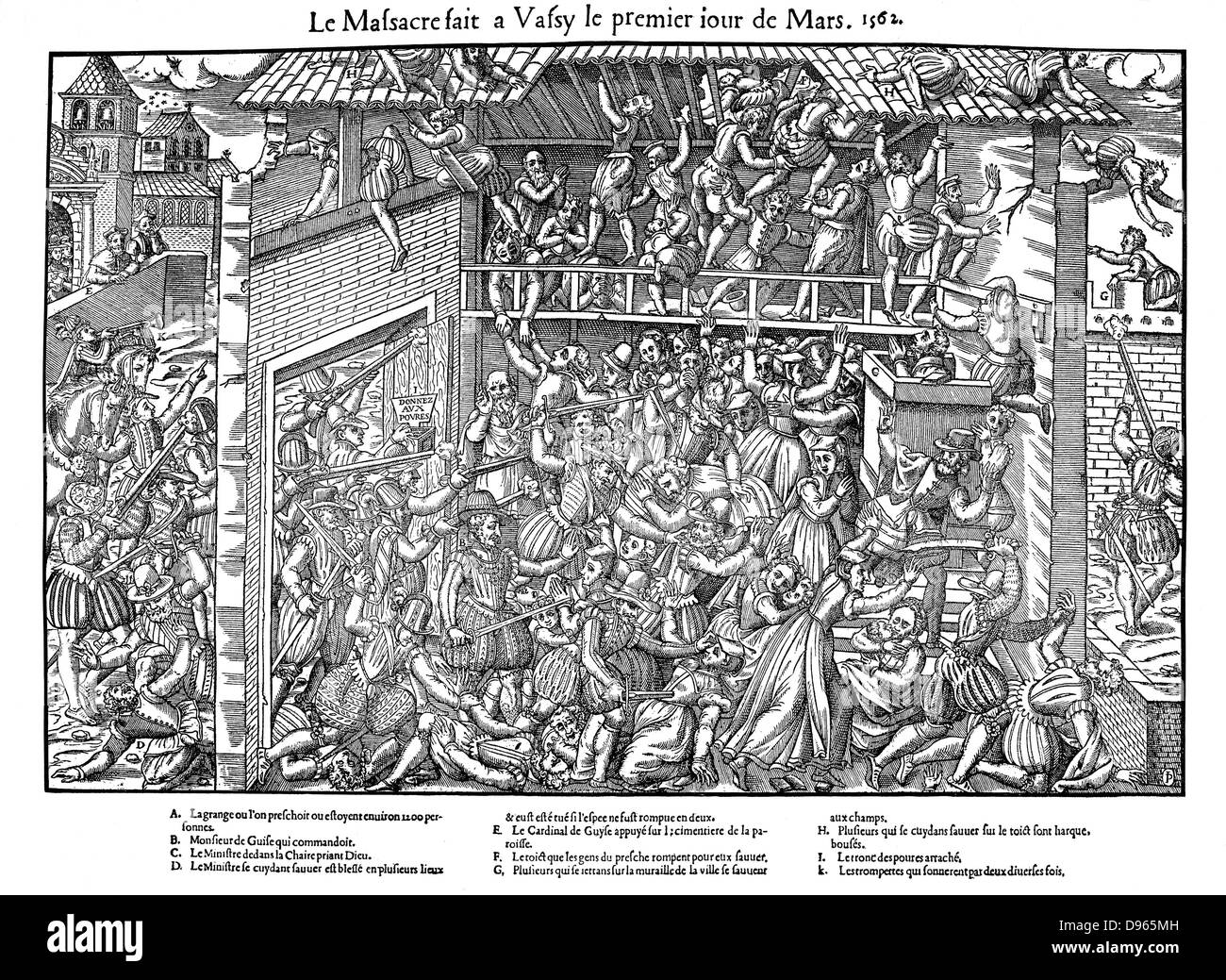 Französische Religionskriege 1562-1598. Massaker von Vassy l März 1562. Francois de Lorraine, Duc De Guise (1519-1563), B, leitet das Massaker an den Hugenotten während eines Service, beobachtet von Charles de Lorraine, Kardinal Guise (1525-1574), E, oben links. Kupferstich von Jacques Tortorel (fl 1568-1590) und Jean-Jacques Perrissin (c 1536-1617) von ihrer Serie über die Hugenotten Kriege. Stockfoto
