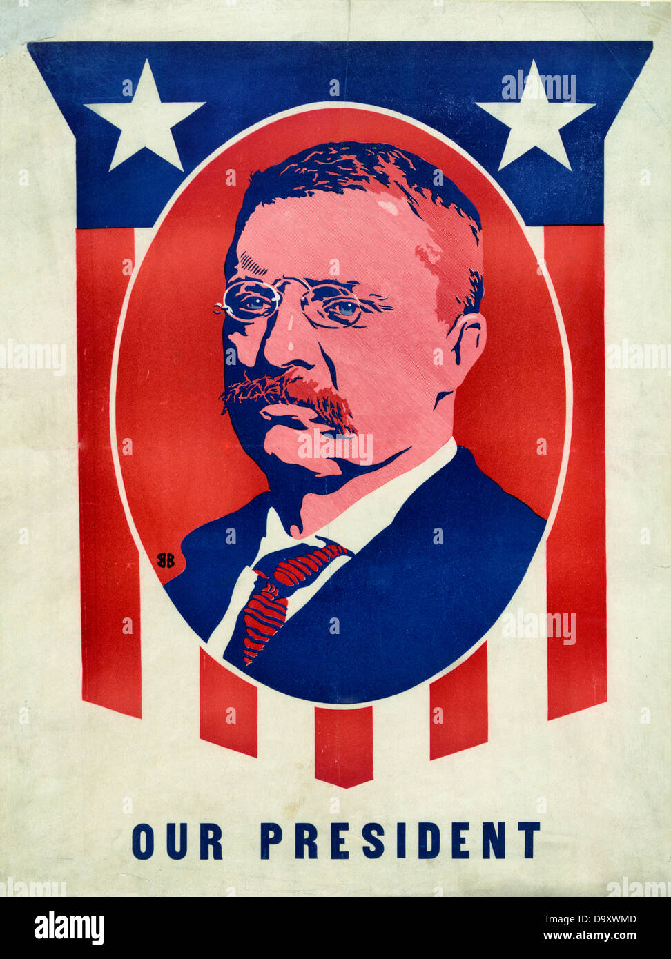 Roosevelt - unser Präsident. Banner für Theodore Roosevelt, USA Präsident 1901-1909 Stockfoto