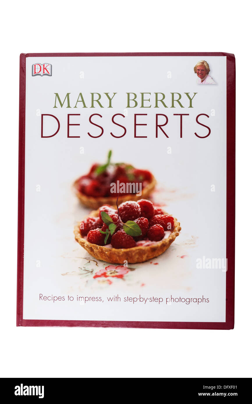 Die Desserts Kochbuch Buch von Mary Berry auf weißem Hintergrund Stockfoto