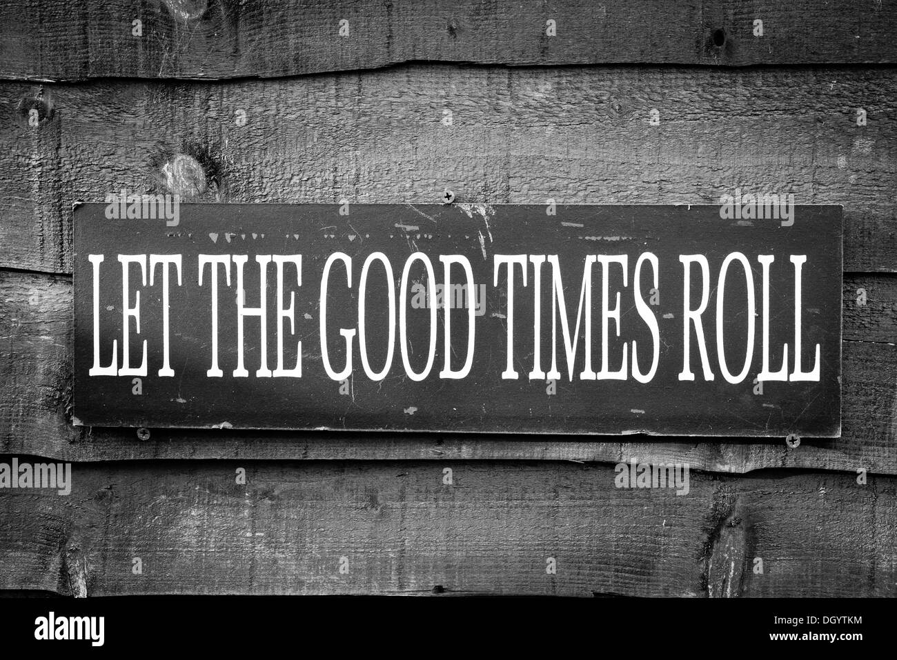 "Let The Good Times Roll" Zeichen. Stockfoto