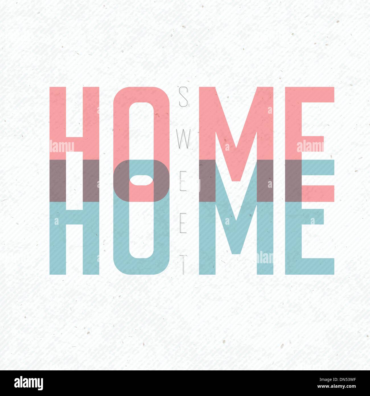 Home Sweet Home-Phrase. Mit strukturierten Hintergrund, Vektor, EPS10 Stock Vektor