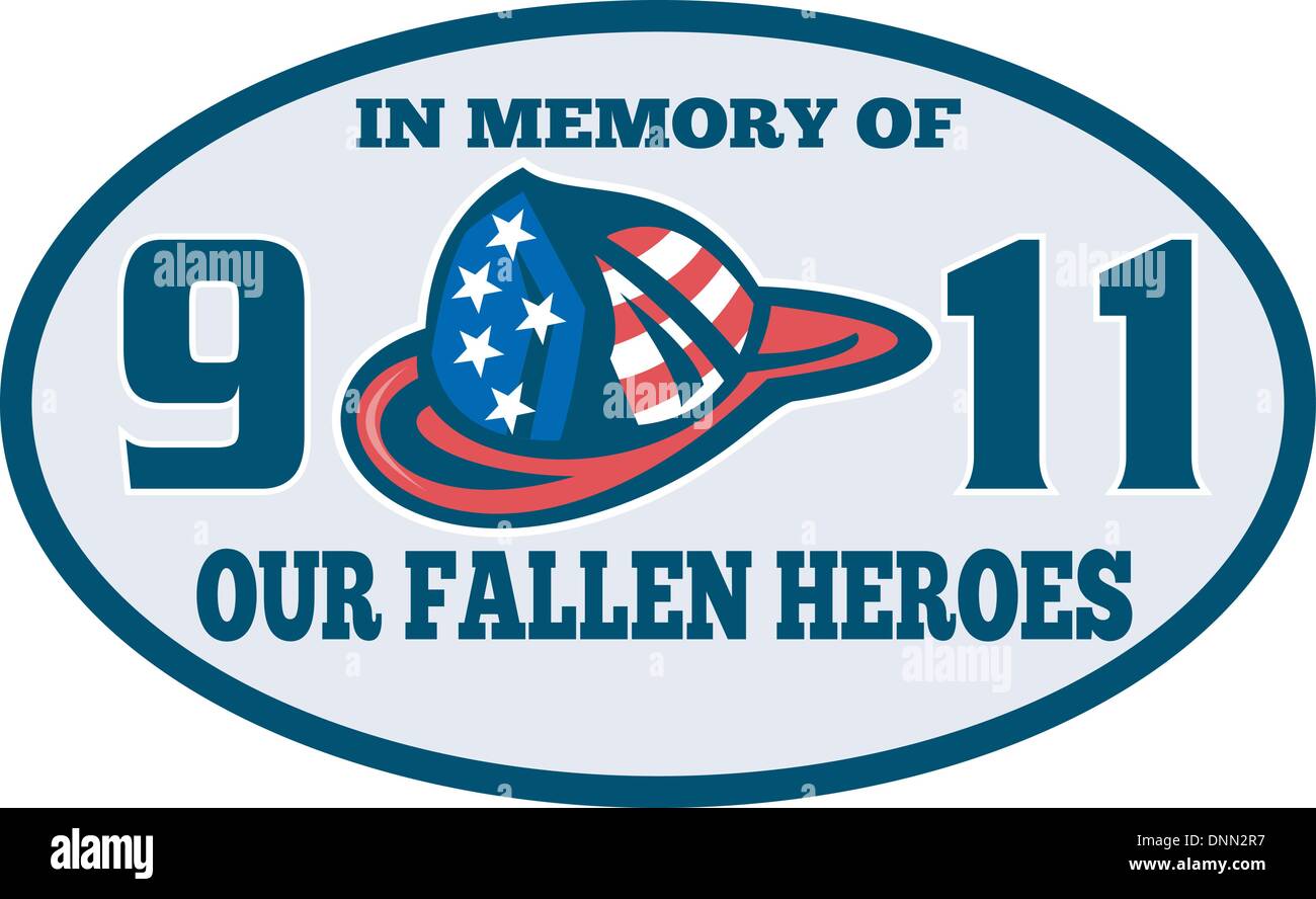 Illustration der Feuerwehrmann Feuerwehrmann Helm mit amerikanischer Flagge und Worte in Erinnerung an 9 / 11 unsere gefallenen Helden Stock Vektor