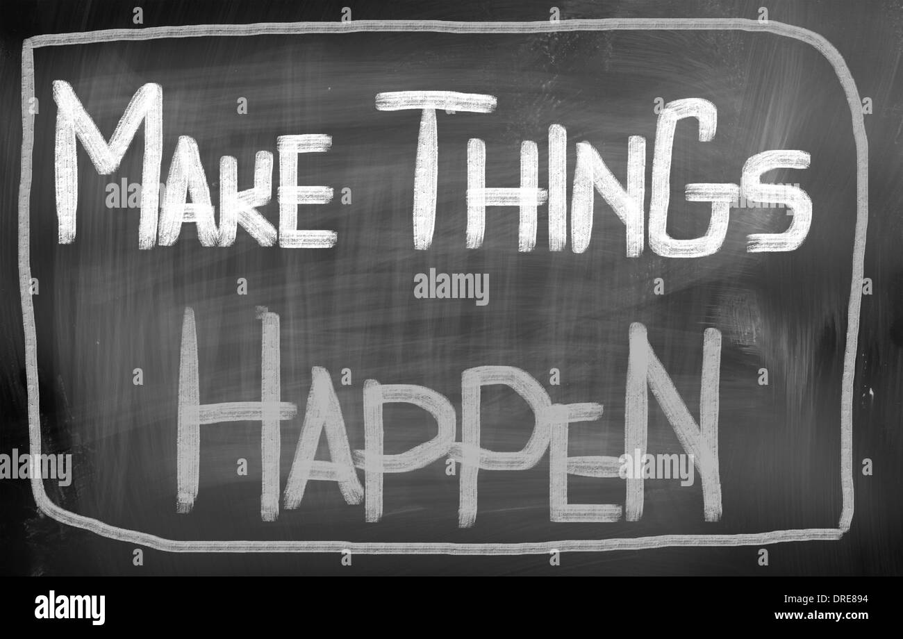 Machen Sie Dinge passieren Konzept Stockfoto