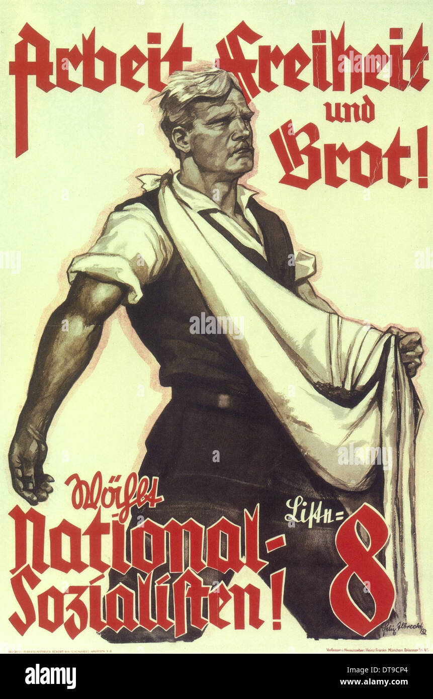 Arbeit, Freiheit, Brot! Vote für Nationalsozialisten!, 1932. Künstler: Albrecht, Felix (aktive 1932-1941) Stockfoto