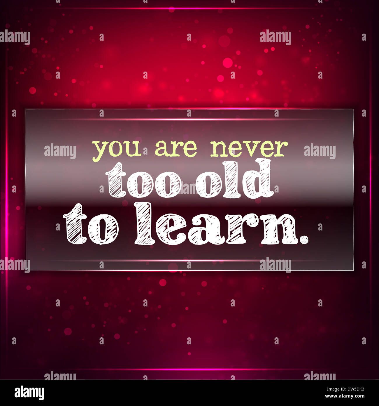 Du bist nie zu alt zum lernen. Futuristische motivationalen Hintergrund. Kreide geschriebene Text auf ein Stück Glas. Stockfoto