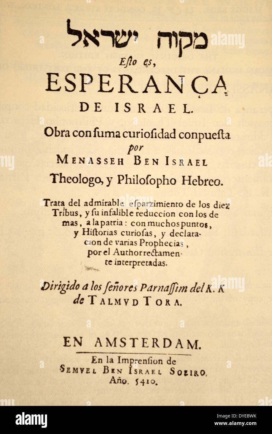 Manesseh Ben Israels Hoffnung Israels. Die ursprüngliche spanische Ausgabe (Nachweis, dass die Indianer die verlorenen Stämme Israels). Amsterdam. Vom 1650 Stockfoto