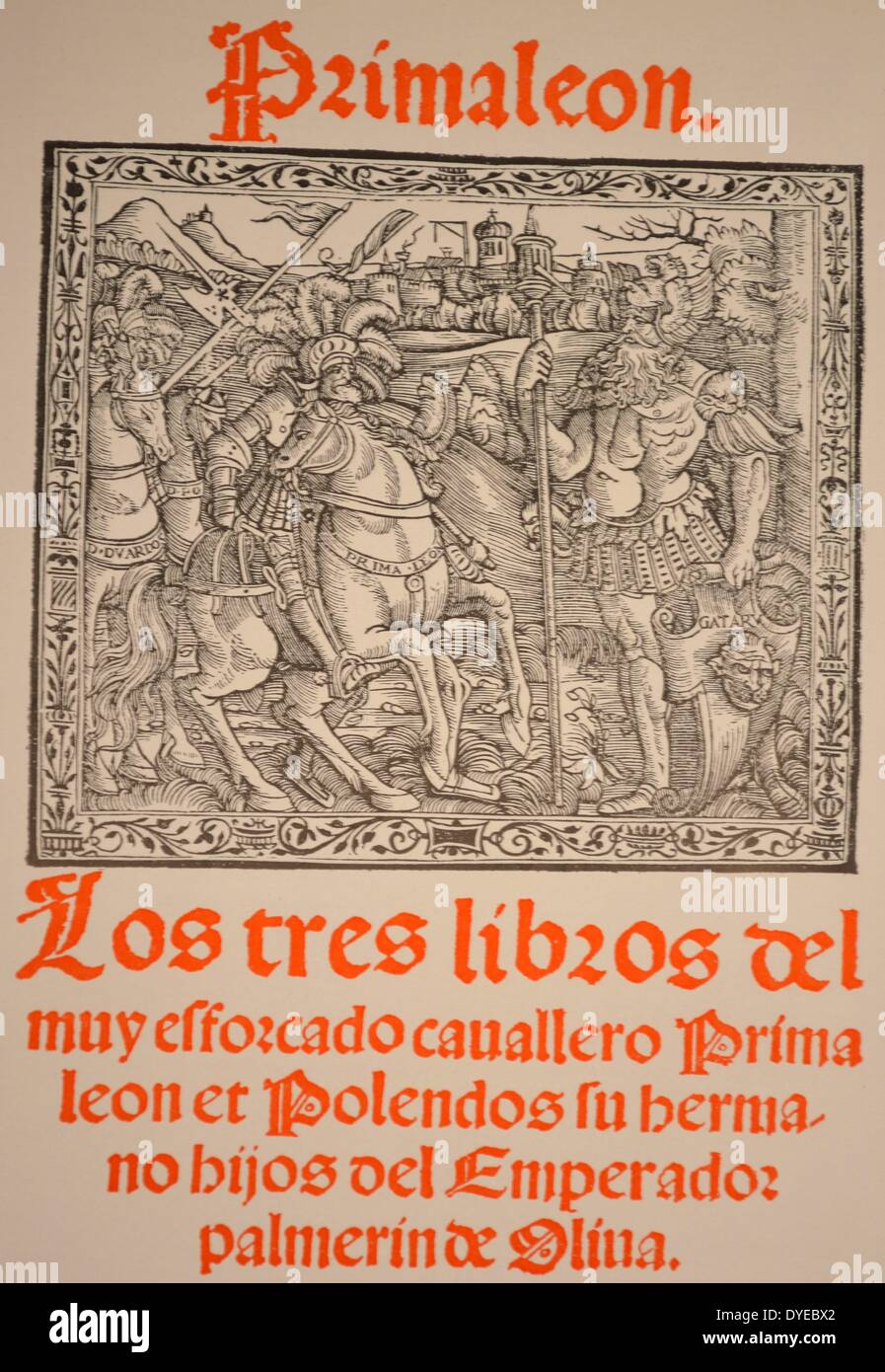 Titelseite von Primaleon et Polendos su Hermano, Hijos del Emperador Palmerin de Oliva. Venedig, Juan Antonio de Nicolini de Sabio. Vom 1534 Stockfoto