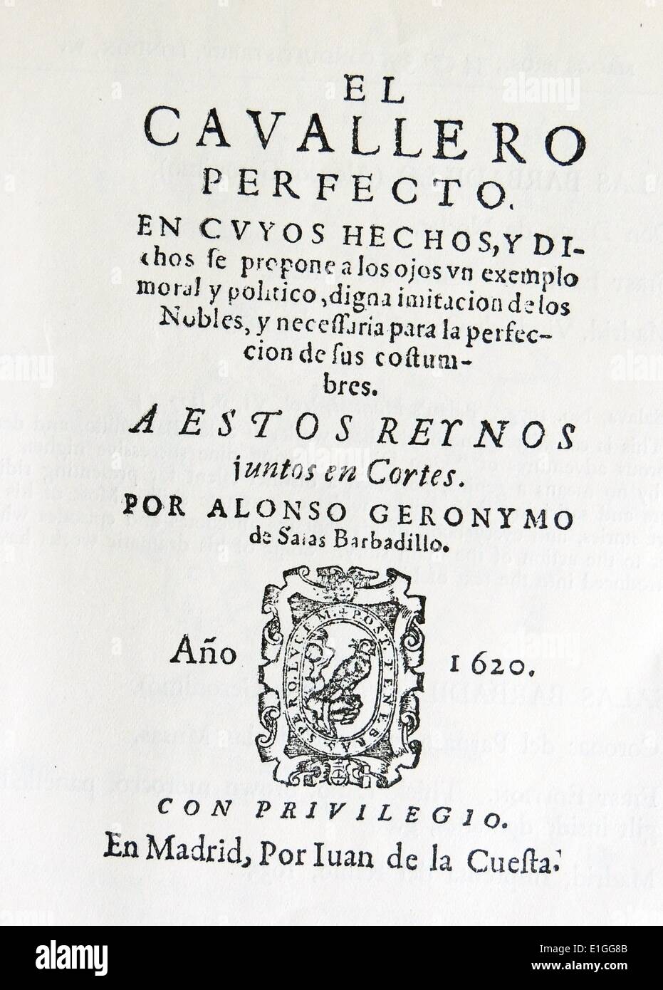 Titelseite von Salas Barbadillo, El Cavallero Perfecto.  Madrid, Juan De La Cuesta. Vom Jahre 1620 Stockfoto