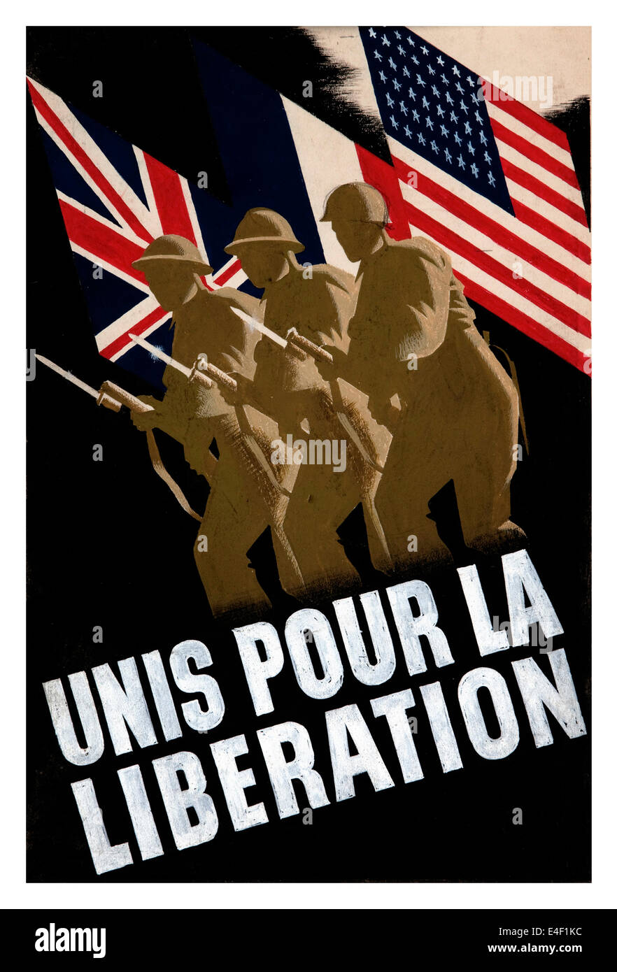 Französischen WW2 Propagandaplakat zeigt Einheit zwischen USA Großbritannien und Frankreich für die Befreiung von der Nazi-Besatzung Stockfoto