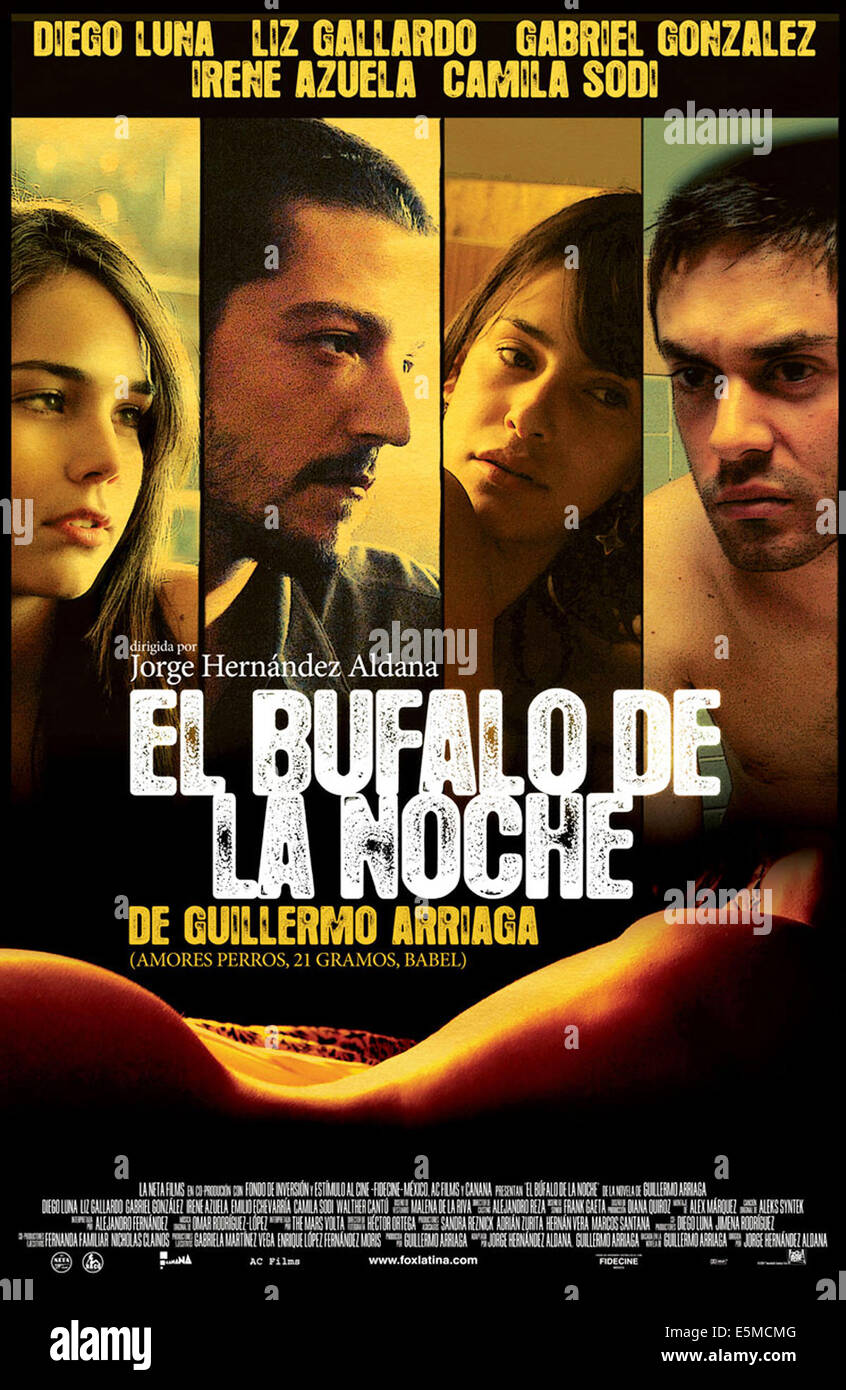 EL BUFALO DE LA NOCHE, mexikanische Plakatkunst, von links: Irene Azuela, Diego Luna, Liz Gallardo, Gabriel Gonzalez, 2007. TM und Stockfoto