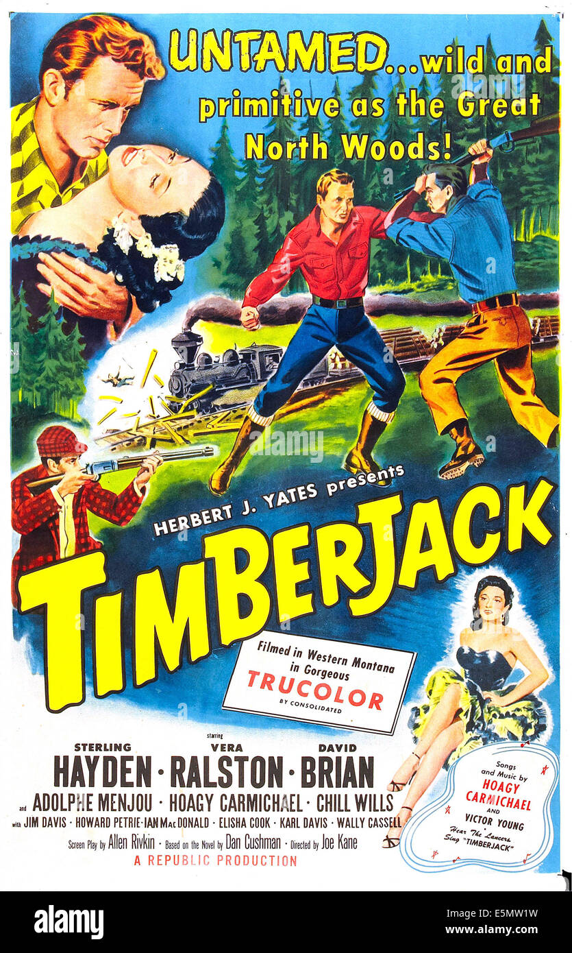 TIMBERJACK, US Plakatkunst, oben links Sterling Hayden, Vera Ralston, 1955. Stockfoto