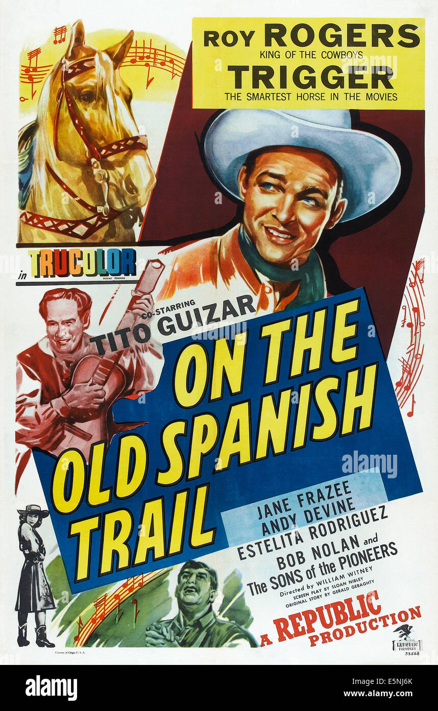 AUF THE OLD SPANISH TRAIL, US Plakatkunst, im Uhrzeigersinn von oben in der Mitte: Roy Rogers, Andy Devine, Jane Frazee, Tito Guizar, 1947 Stockfoto