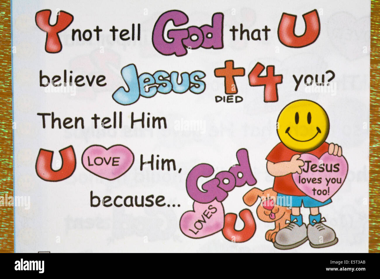 Y nicht sagen: Gott U glauben, dass Jesus starb 4 you? Dann sagen Sie ihm, U lieben ihn, weil Gott liebt dich auch - religiöse Literatur Stockfoto