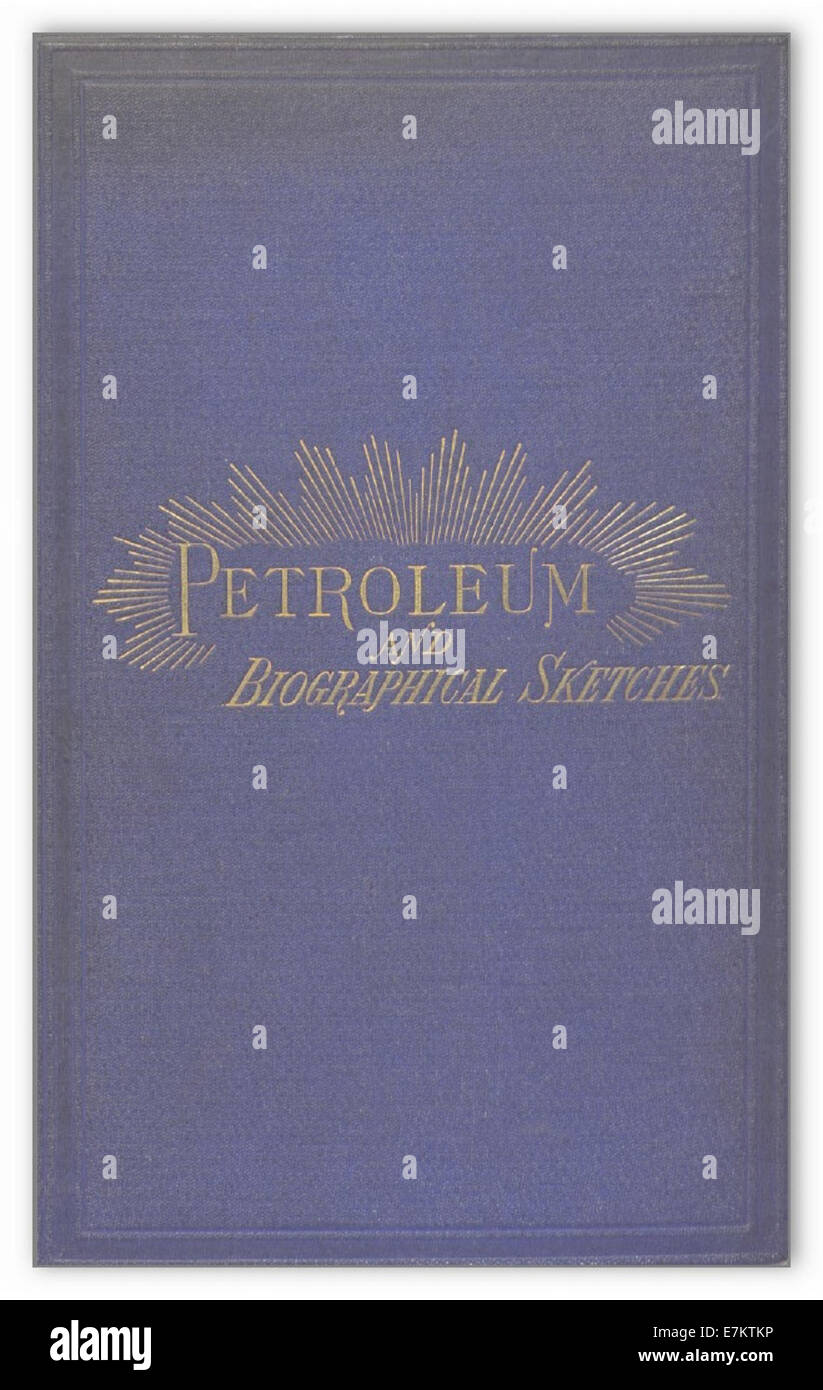 Henry(1873) Petroleum und Biographische Skizzen Stockfoto