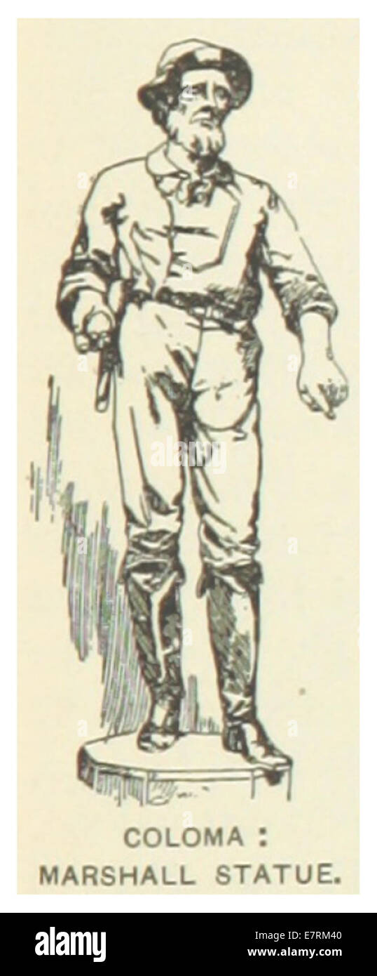 Seite 73 der kalifornischen Publikation von 1891 zeigt die Marshall-Statue in Coloma, die an den Ort erinnert, an dem während des Goldrausches erstmals Gold in Kalifornien entdeckt wurde. Stockfoto