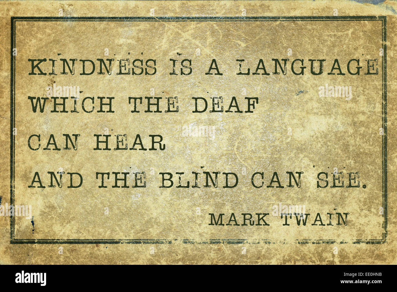 Freundlichkeit ist eine Sprache - berühmten Mark Twain Zitat auf Grunge Vintage Karton gedruckt Stockfoto