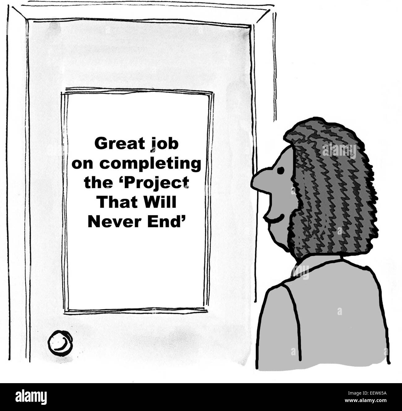 Karikatur von Geschäftsfrau Zeichen an ihrer Bürotür, die besagt "great Job auf die Fertigstellung des Projekts, das niemals enden wird" zu lesen. Stockfoto