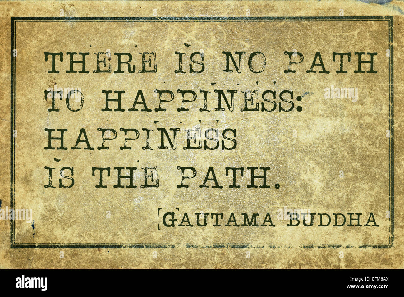 Glück ist der Weg - berühmte Buddha Zitat auf Grunge Vintage Karton gedruckt Stockfoto