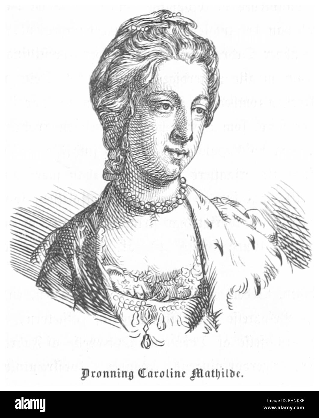 Diese 1856 von J.H. gefertigte Illustration zeigt die dänische Königin Caroline Mathilde und zeigt ein Porträt der dänischen Königin, die für ihre historische Bedeutung im Europa des 18. Jahrhunderts bekannt ist. Stockfoto