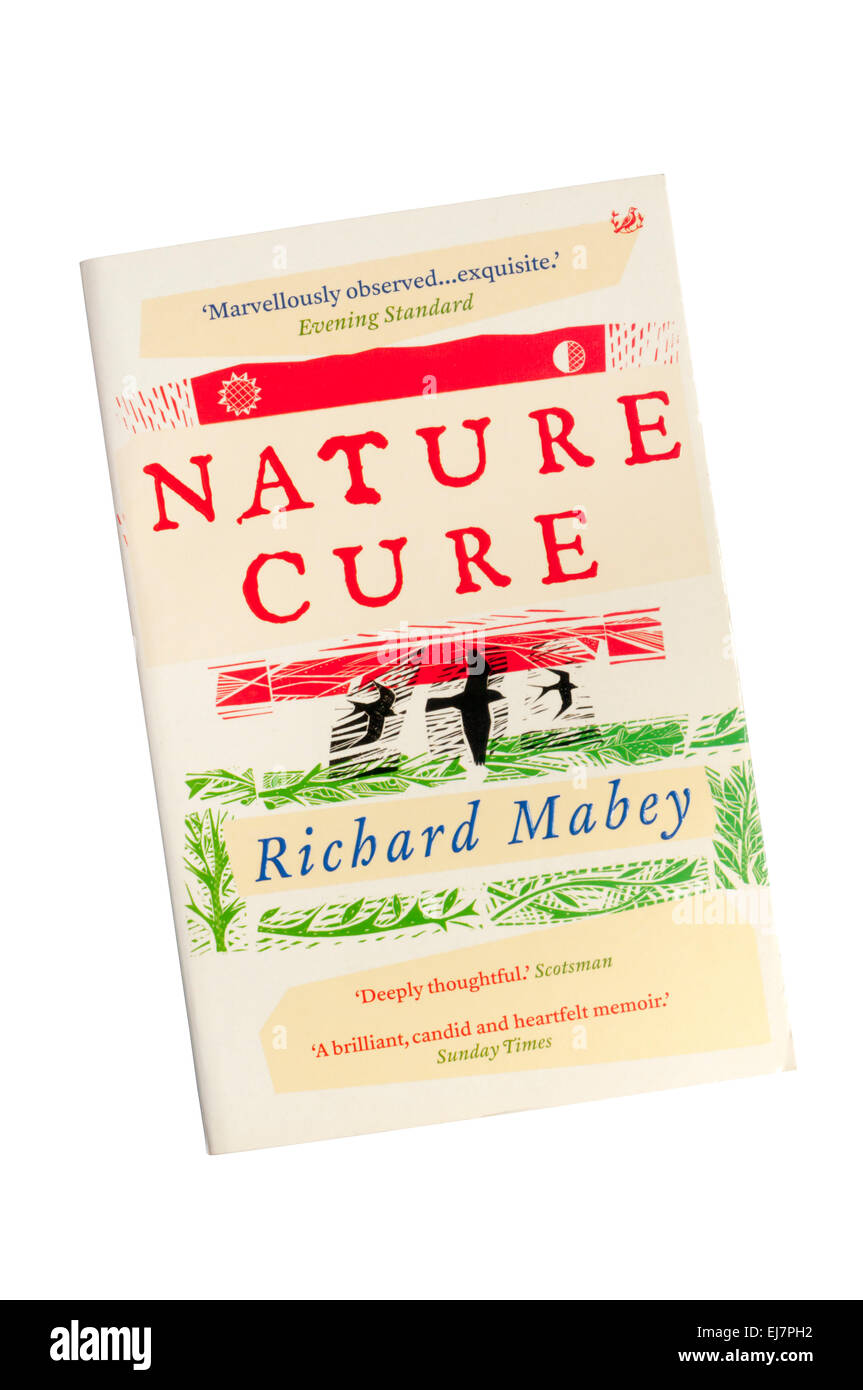 Taschenbuchausgabe von Natur Heilung durch Richard Mabey von Pimlico 2006 veröffentlicht. Stockfoto