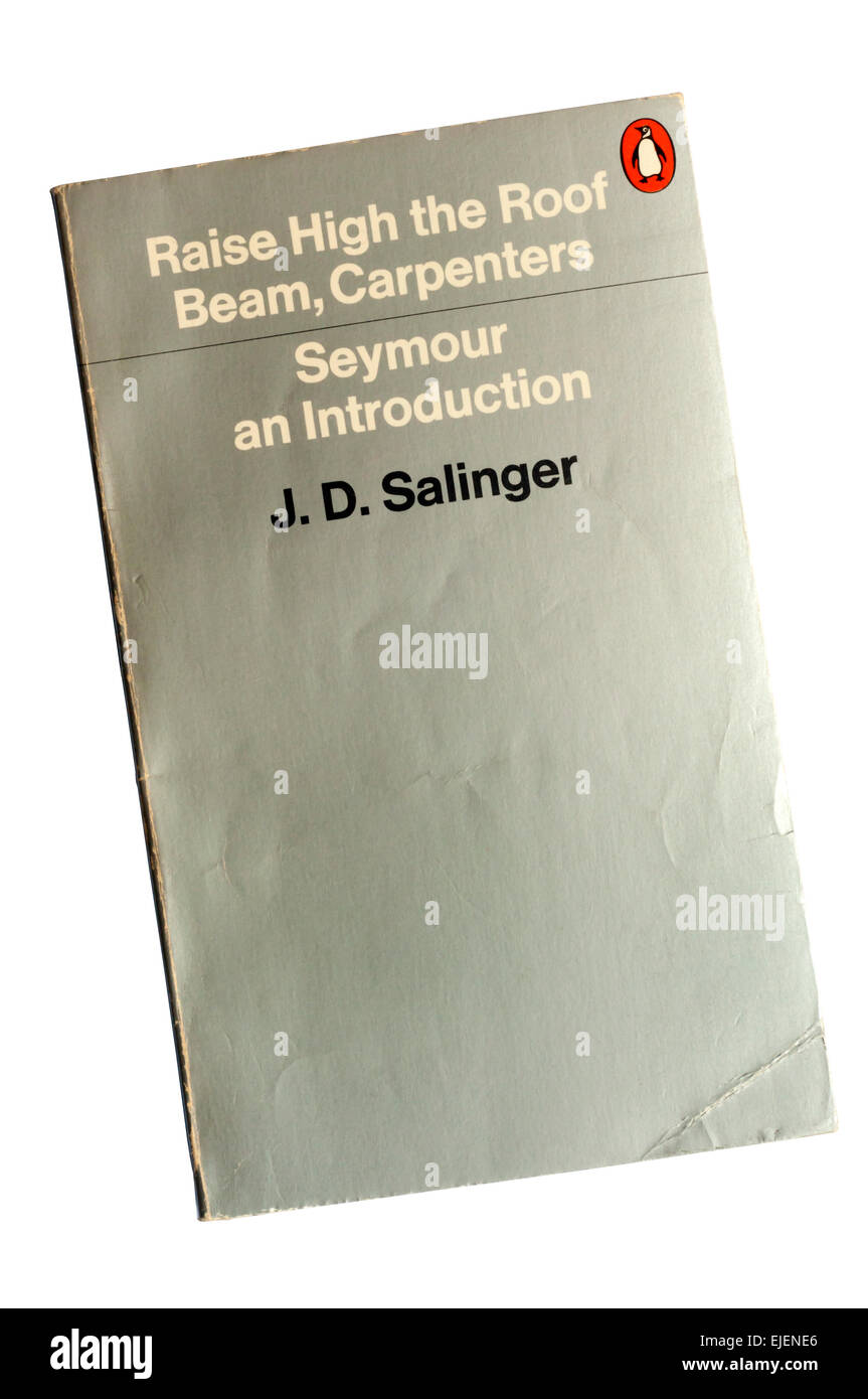 1964 Penguin-Ausgabe des erhöhen High, Dachbalken, Zimmerleute und Seymour Werkeinführung von J.D. Salinger. Stockfoto