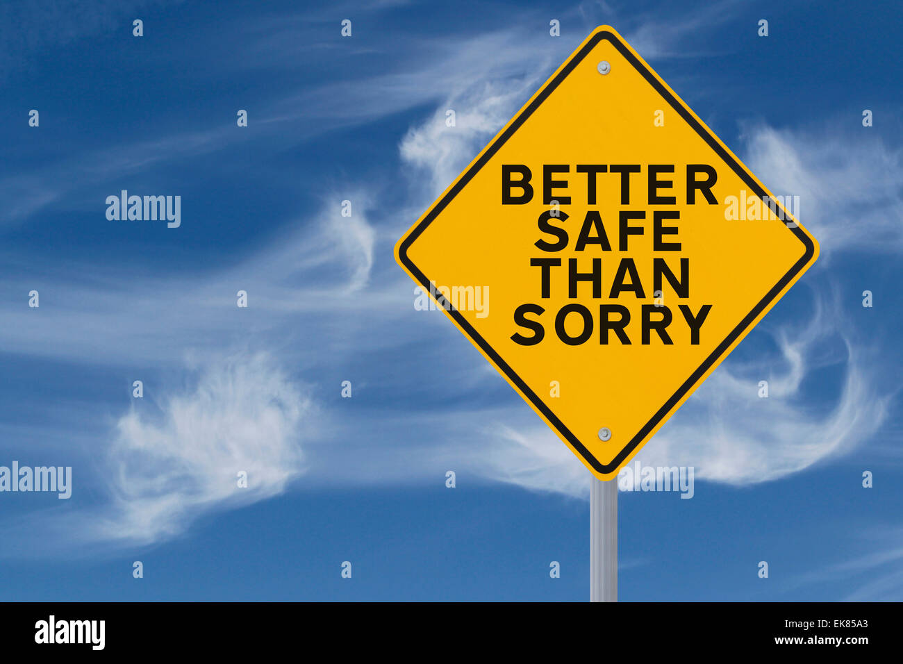 Better Safe Than Sorry Stockfotografie - Alamy