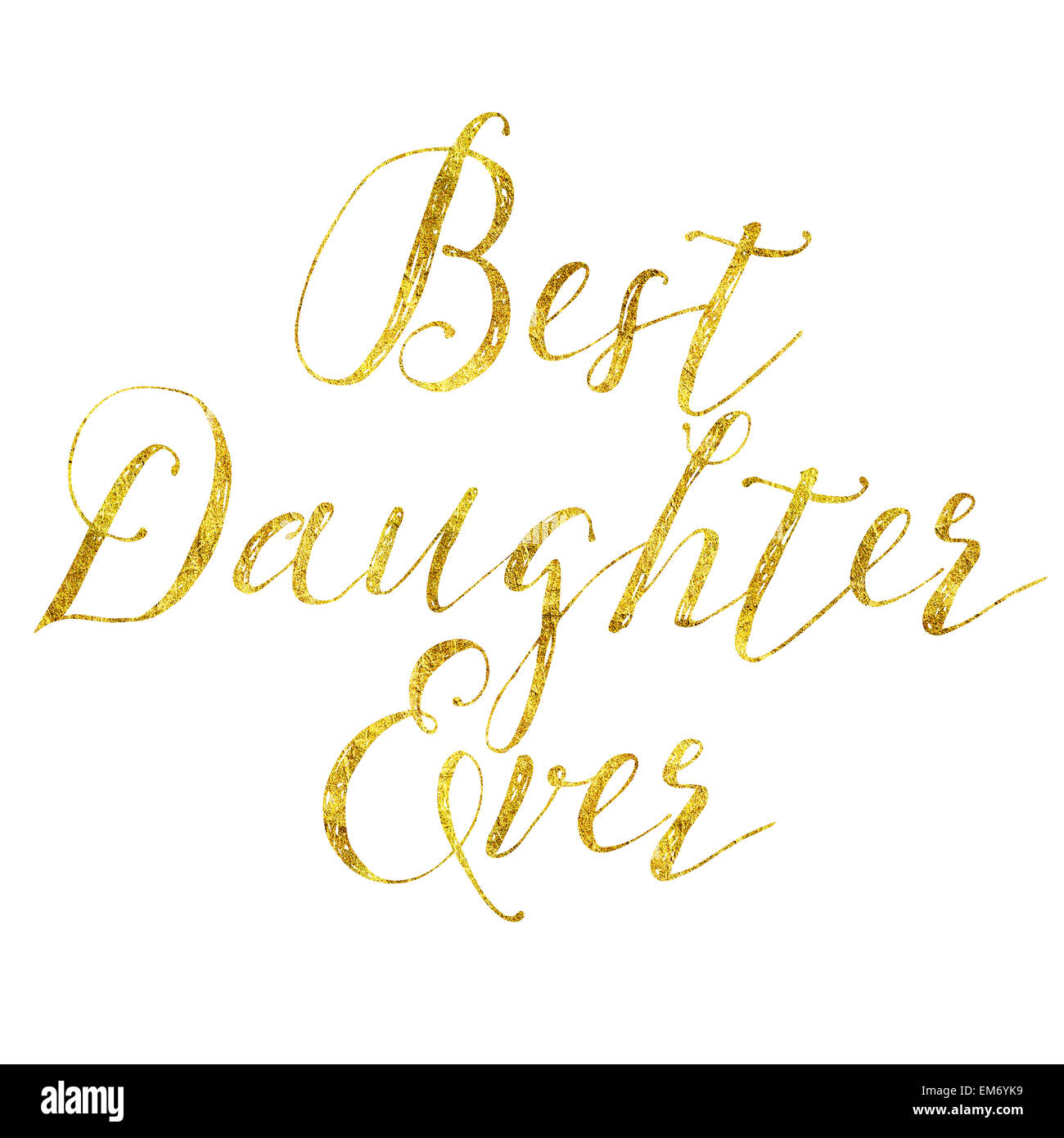 Beste Tochter Gold Faux Folie Metallic Glitter zitieren isolierten auf weißen Hintergrund Stockfoto