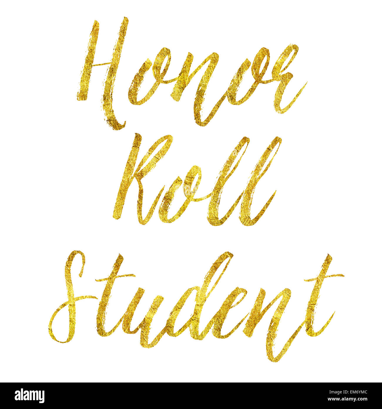 Honor Roll Student Gold Faux Folie Metallic Glitter Zitat auf weißem Hintergrund isoliert Stockfoto