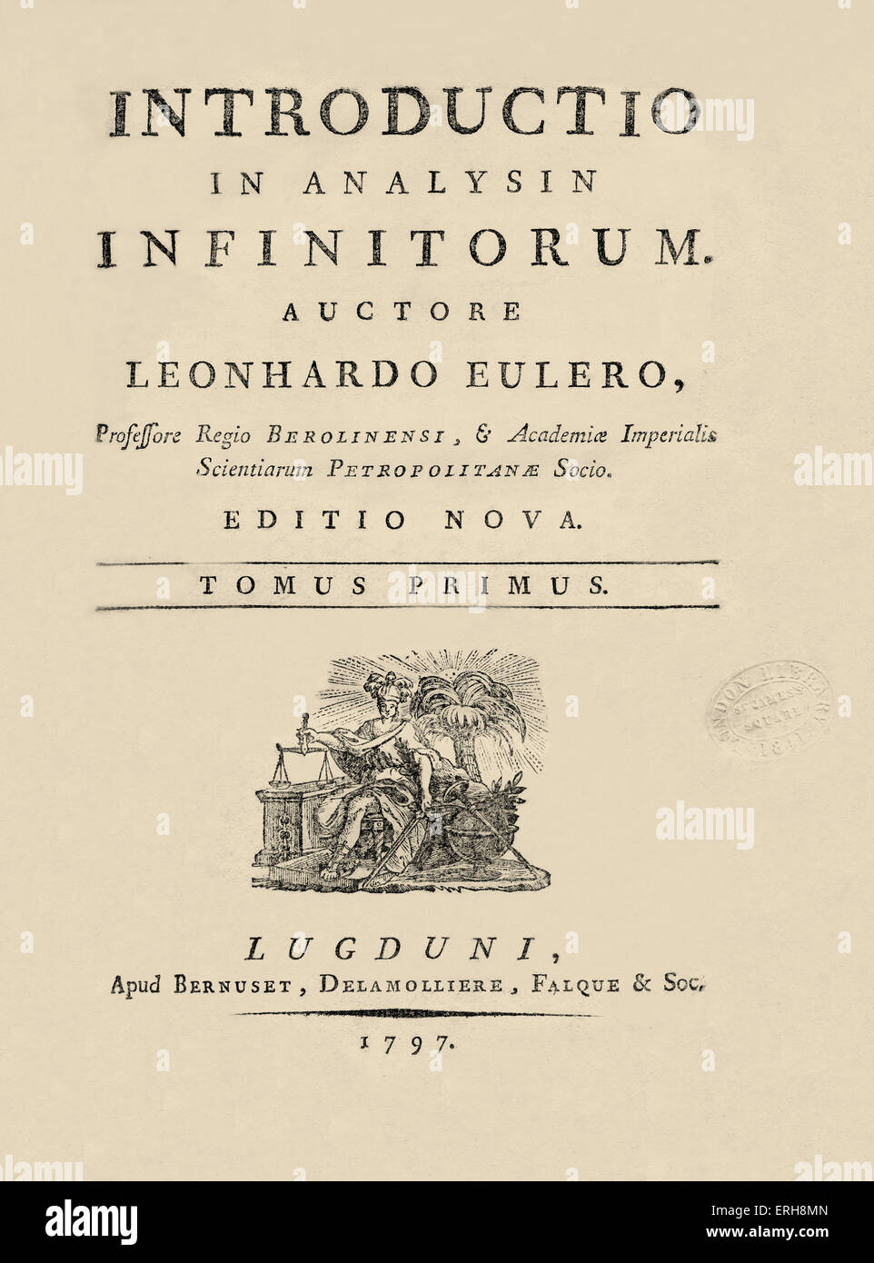 Leonhard Euler.Titlepage, 'Introductio in Analysin Infinitorum Auctore'. Volume I, erschienen 1797, Lugduni,(first published Stockfoto