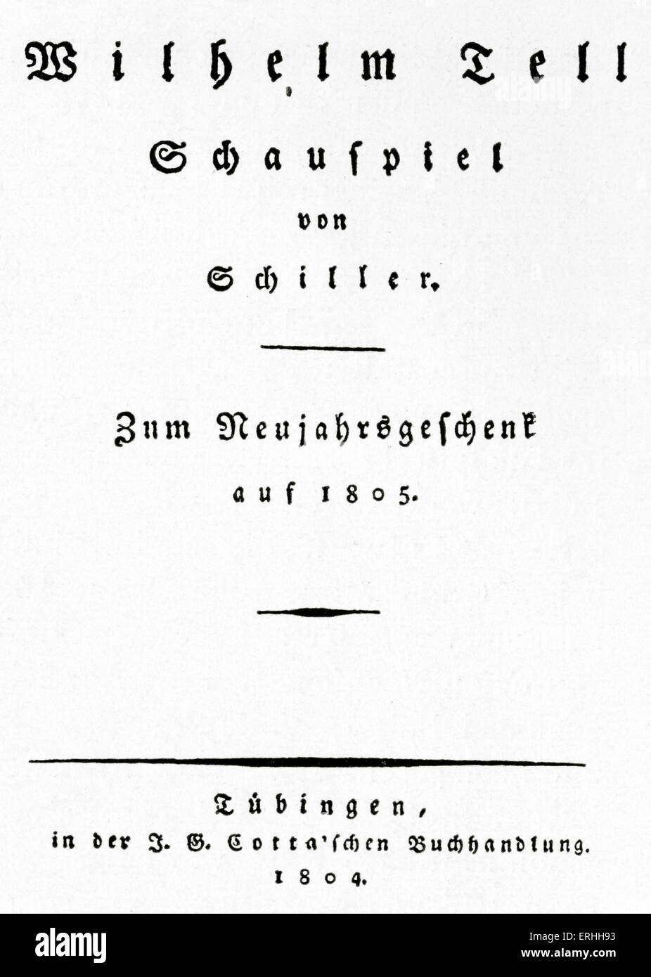 (Johann Christoph) Friedrich von Schiller - Titelblatt seines Stückes Wilhelm Tell, 1805.  Deutscher Dramatiker und Dichter, 10 Stockfoto
