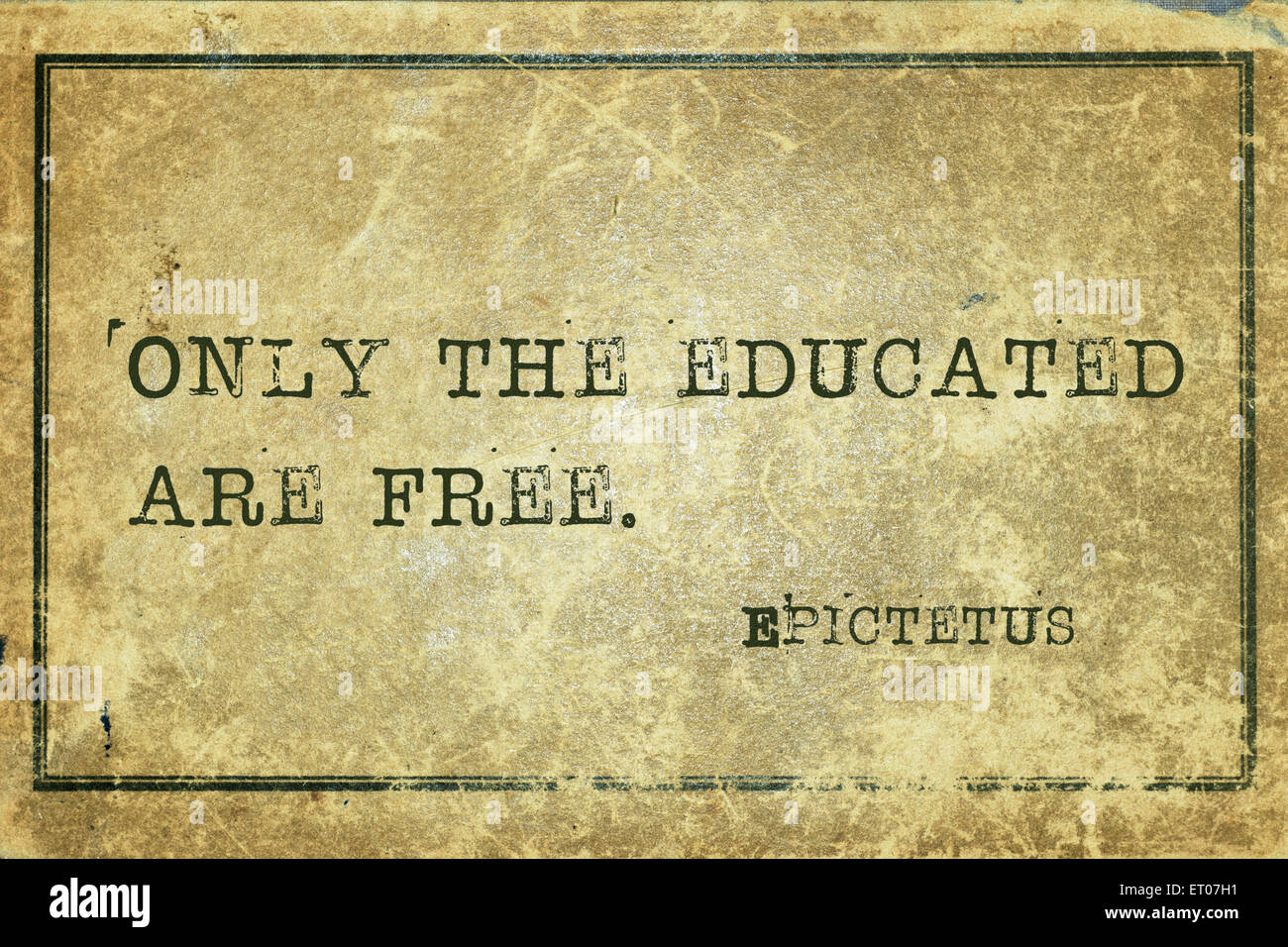Nur die gebildeten frei - sind bedruckt der griechische Philosoph Epictetus Zitat Grunge Vintage Karton Stockfoto