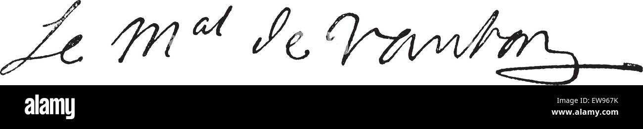 Signatur von Sébastien Le Prestre, Seigneur de Vauban oder Marquis de Vauban (1633-1707), graviert Vintage Illustration. Diktion Stock Vektor