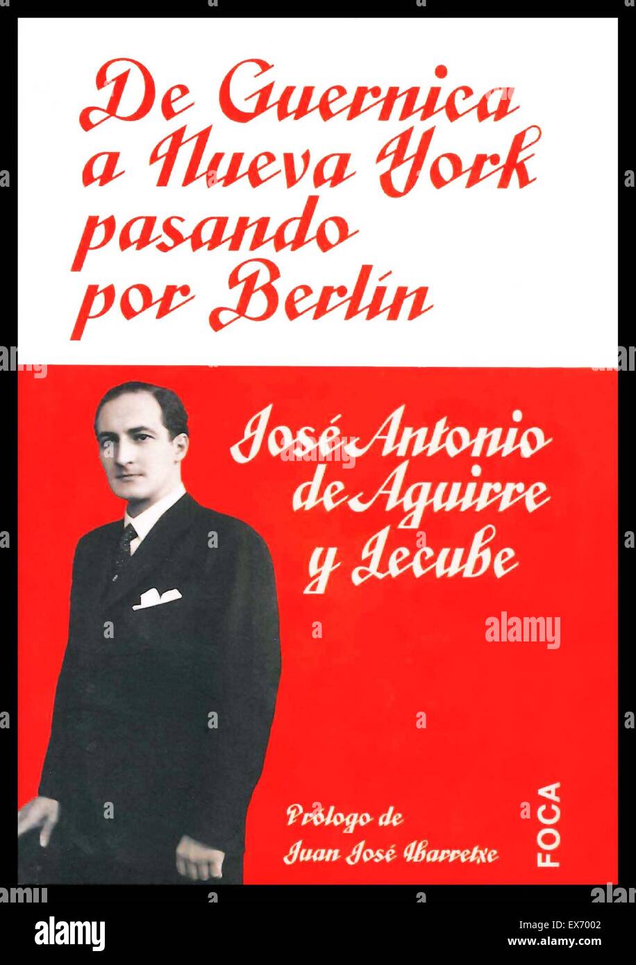 Biographie (Titelseite) von José Antonio Aguirre y Lecube (6. März 1904 – 22. März 1960) war eine wichtige politische Figur des baskischen Nationalismus und der erste Präsident der autonomen Gemeinschaft Baskenland, von 1936 bis 1960. Stockfoto