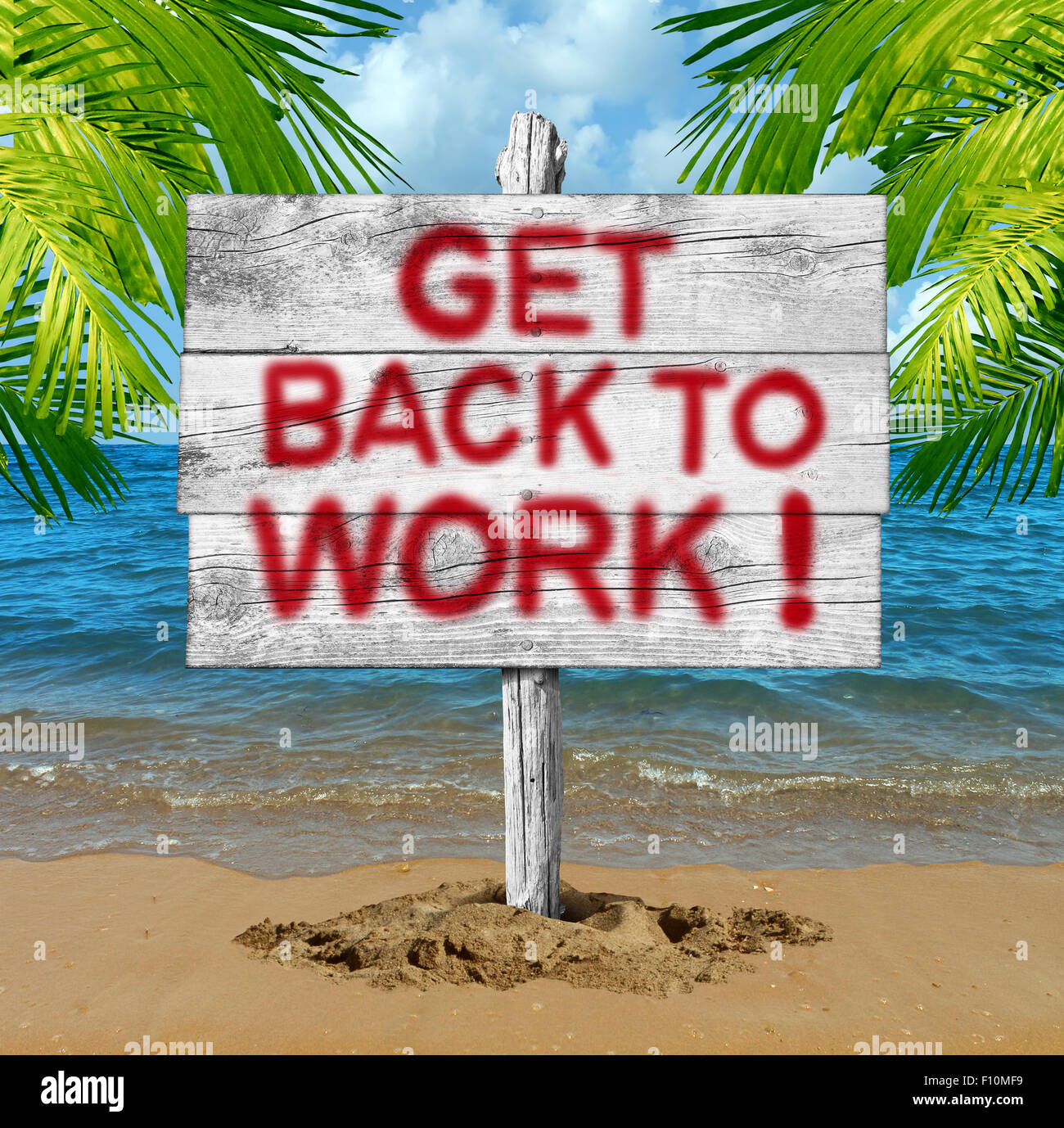 Zurück an die Arbeit Motivation Geschäftskonzept als einen Urlaub Strand Schild mit Text als Symbol für das Ende der Ferien und eine Rückkehr ins Büro kommt man bei der Arbeit auf der Plakatwand gesprüht. Stockfoto