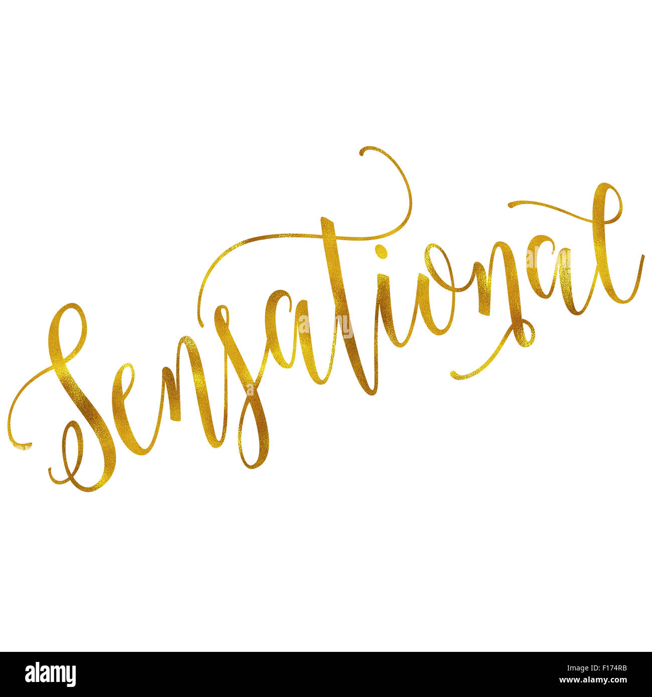 Sensationelle motivierende Gold Faux Folie Metallic Glitter inspirierende Zitat isoliert Stockfoto